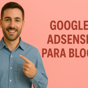 Google AdSense Para Blogs