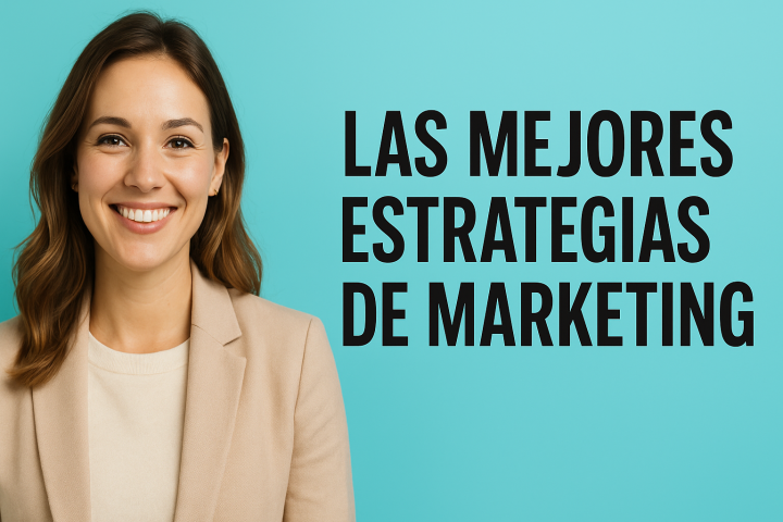 Las Mejores Estrategias de Marketing